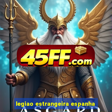 legiao estrangeira espanha